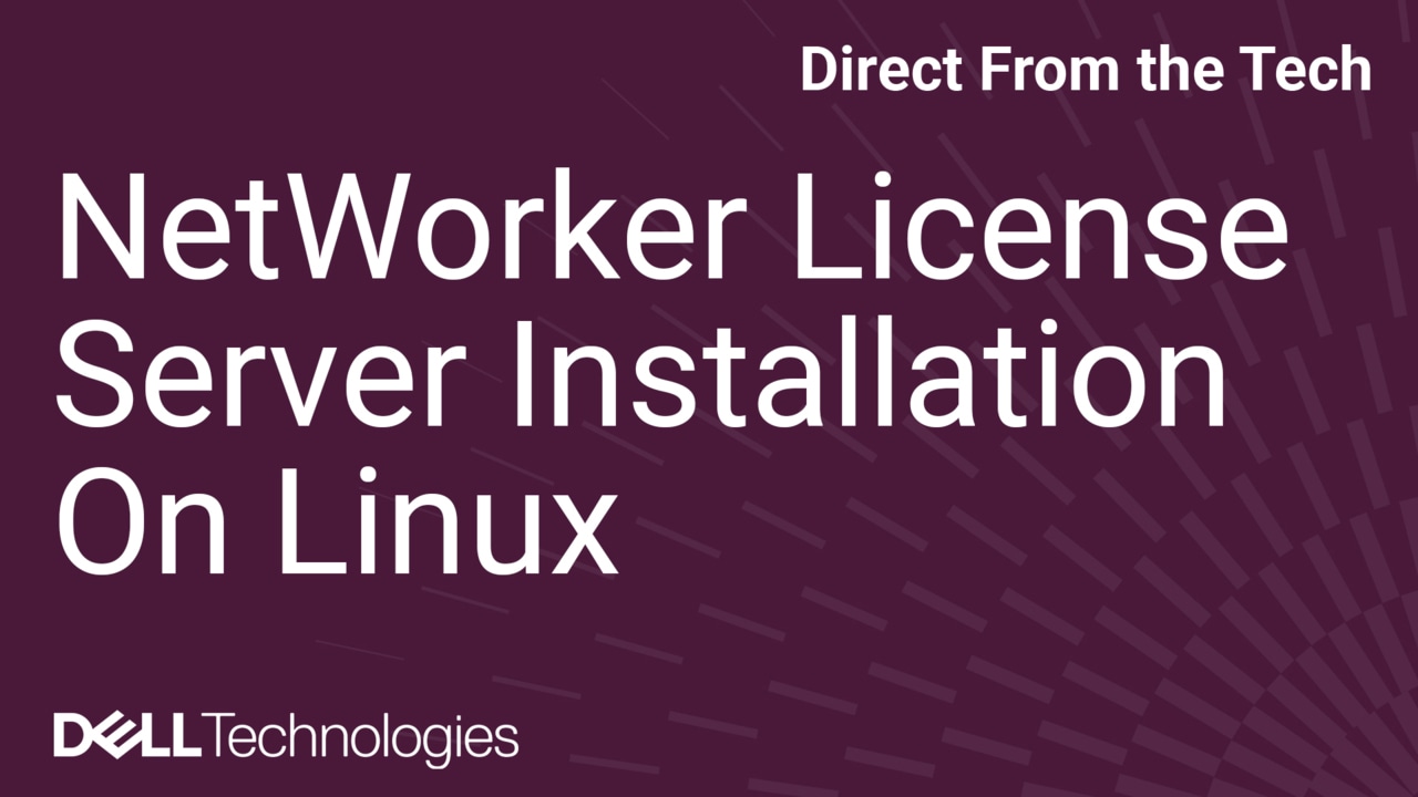 How to Install & Configure the NetWorker License Server on a Linux Platform