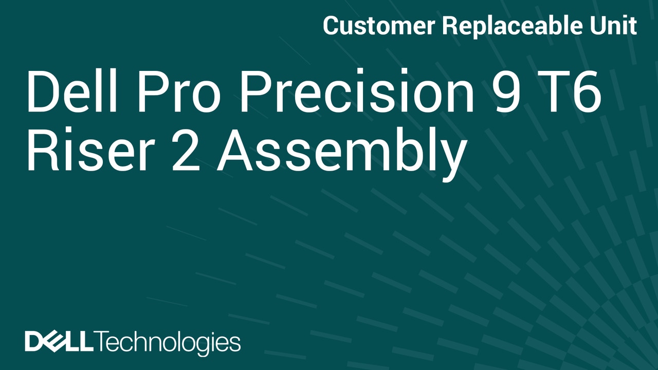 How to install the Riser 2 assembly in Dell Pro Precision 9 T6 PW9T6260