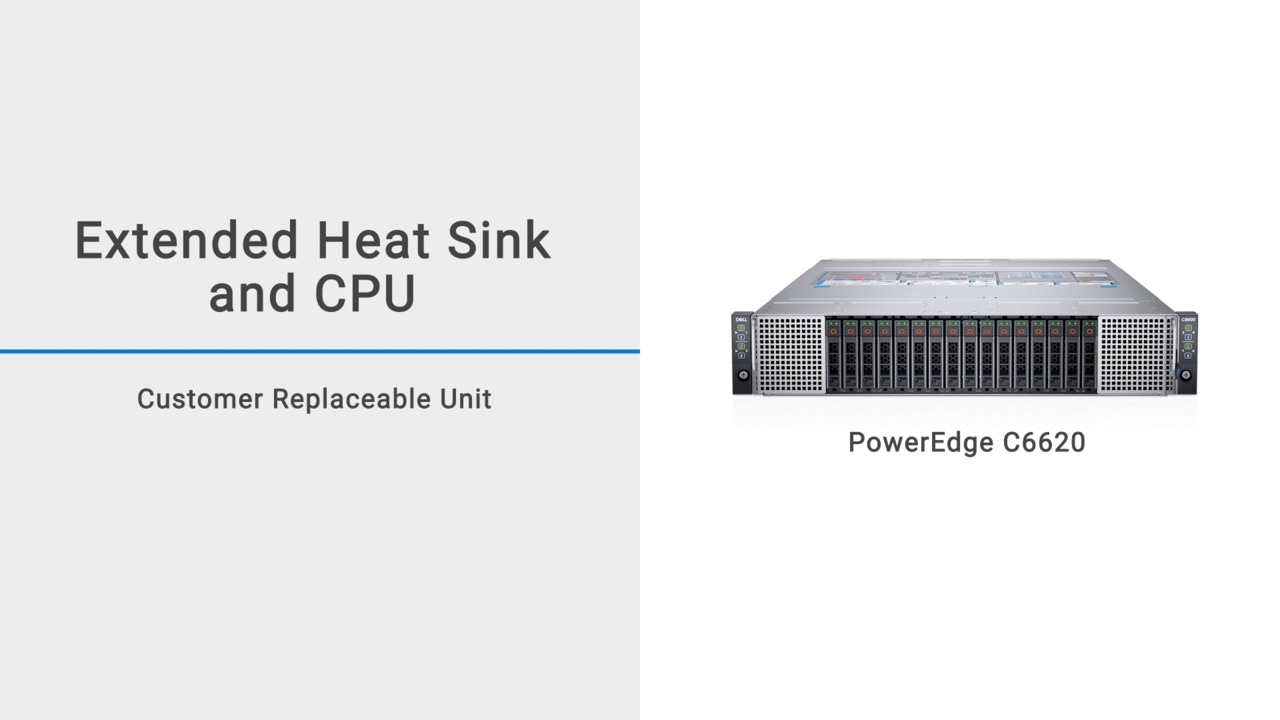 How to Replace an extended heatsink and CPU in a PowerEdge C6620