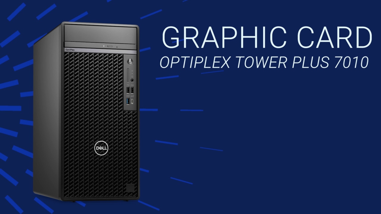 How to replace Graphics Card on OptiPlex Tower Plus 7010