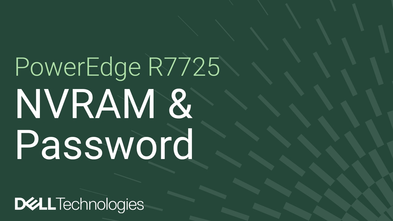 Come cancellare la NVRAM e reimpostare la password su PowerEdge R7725