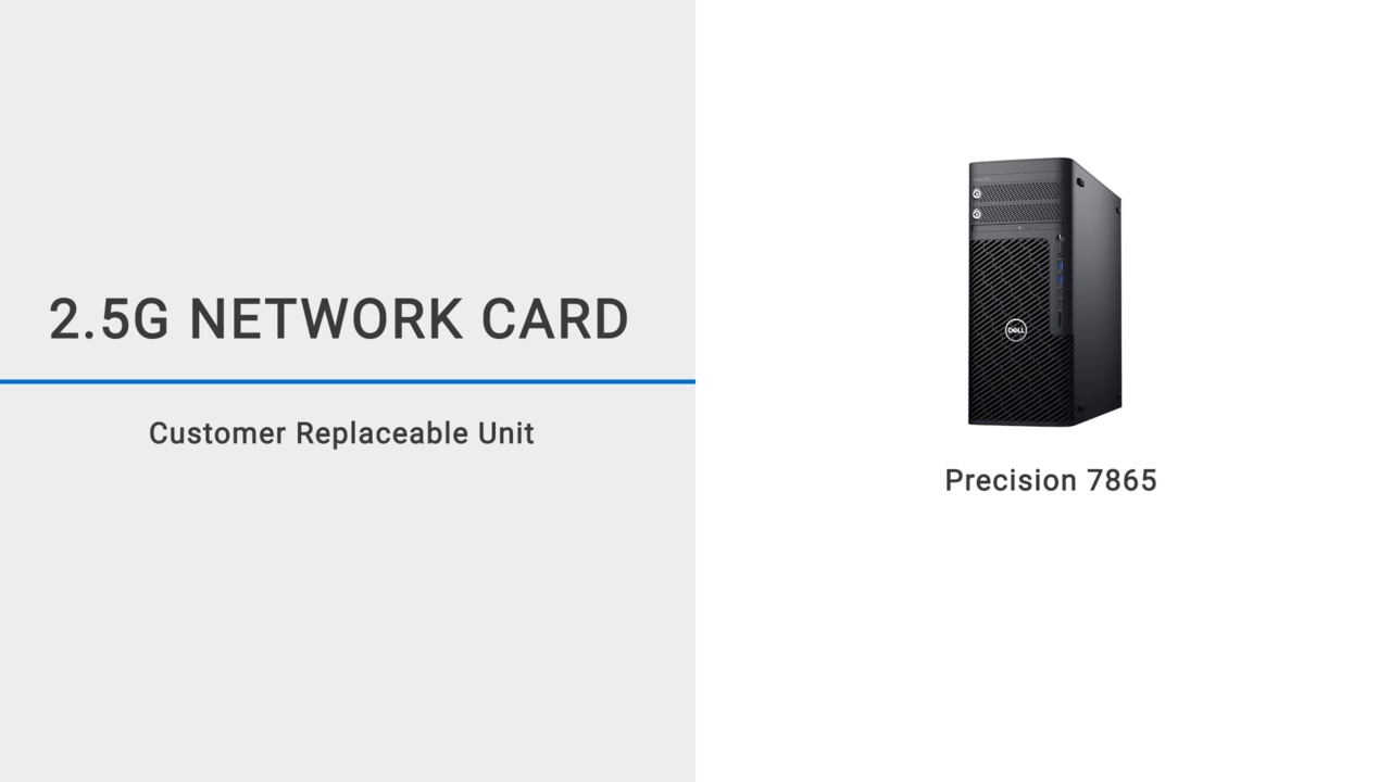 How to install and remove the 2.5G network card on Precision 5860 Tower/Precision 7865 Tower/Precision 7960 Tower/Precision 7875 Tower