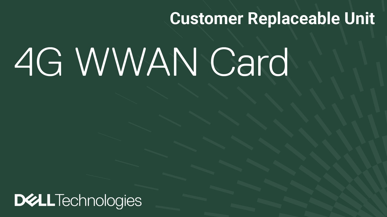 How to Replace 4G Wireless Wide Area Network (WWAN) Card on Latitude 5450 and/or Precision 3490