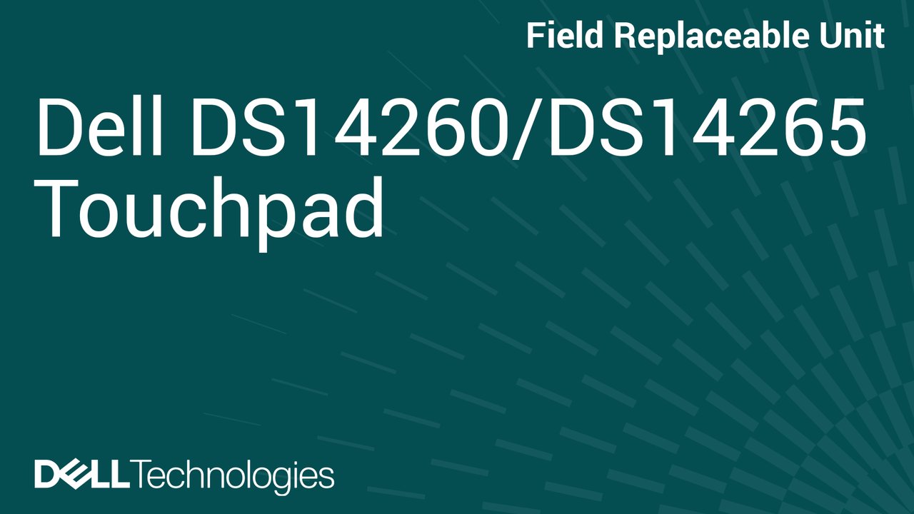 How to Replace Palm-rest and touchpad assembly in DS14260/DS14265