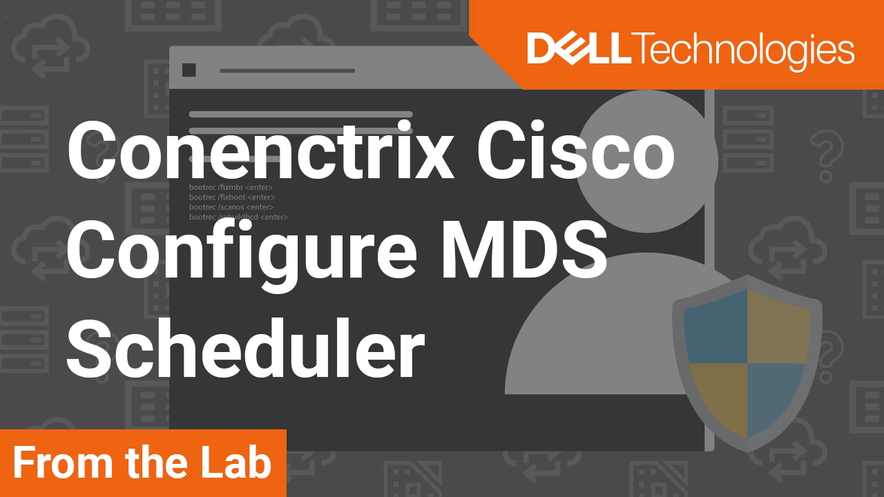 How to configure the MDS command Scheduler – Connectrix Cisco Series
