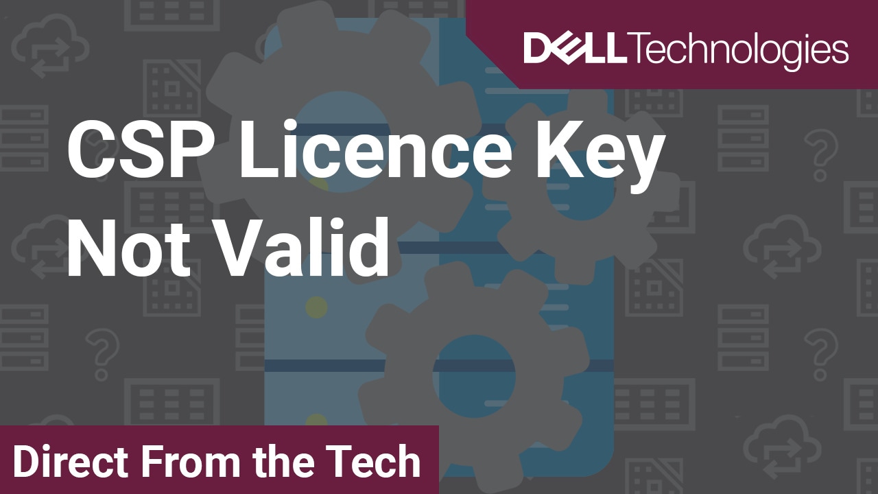 CSP Licence Key Not Valid