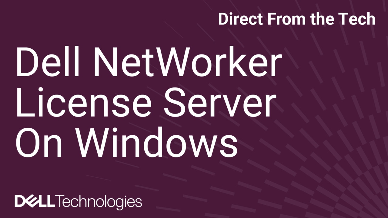 How to Install Dell NetWorker License Server on Windows Operating Systems