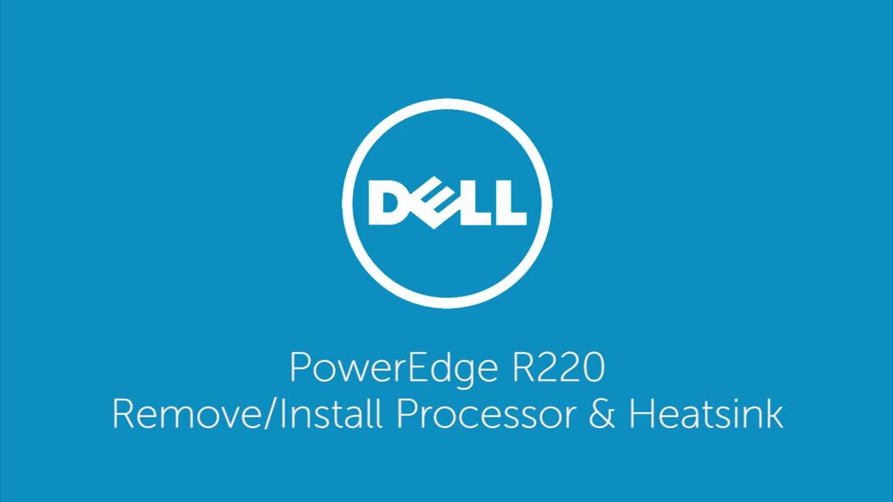 How to Replace Processor and Heatsink for PowerEdge R220