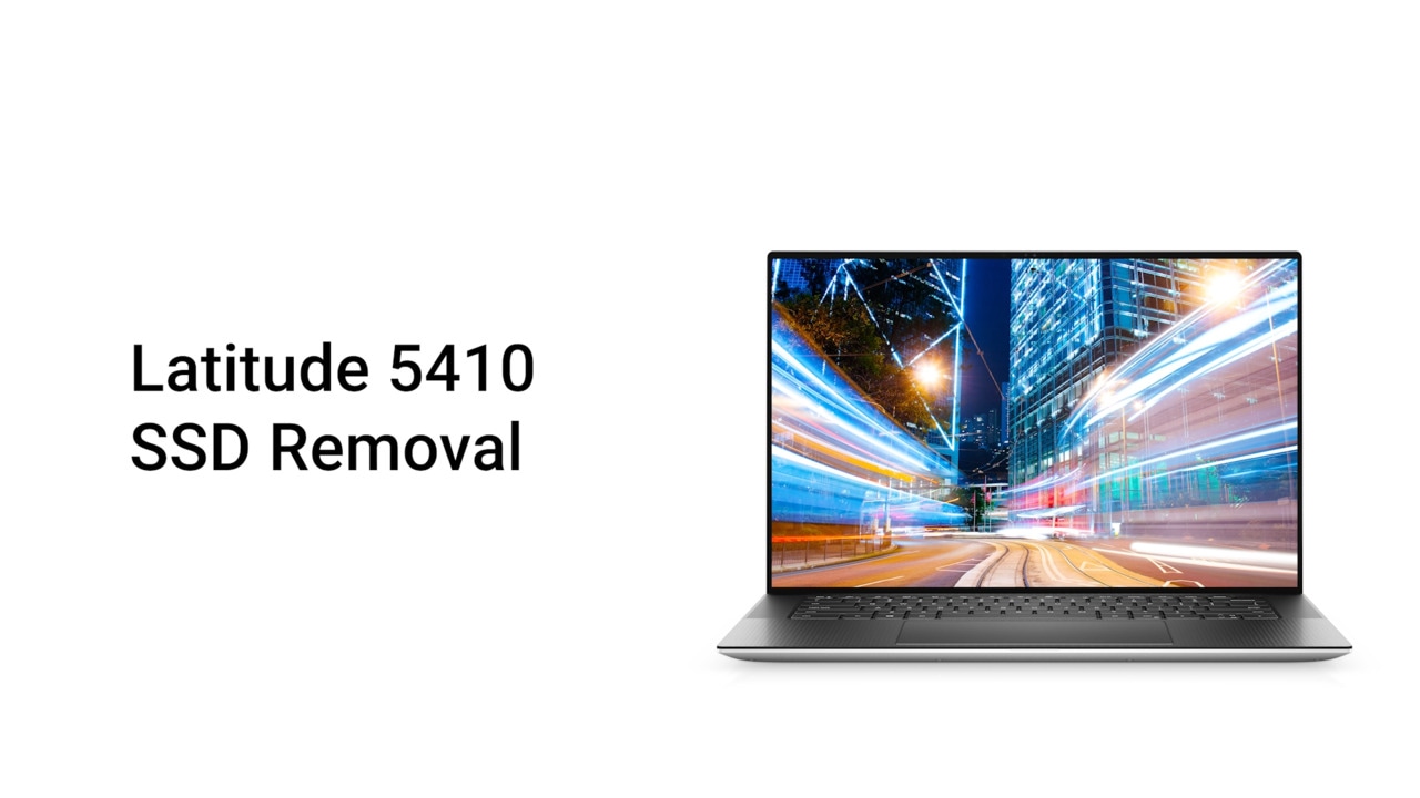 How to Remove the Solid State Drive of a Latitude 5410