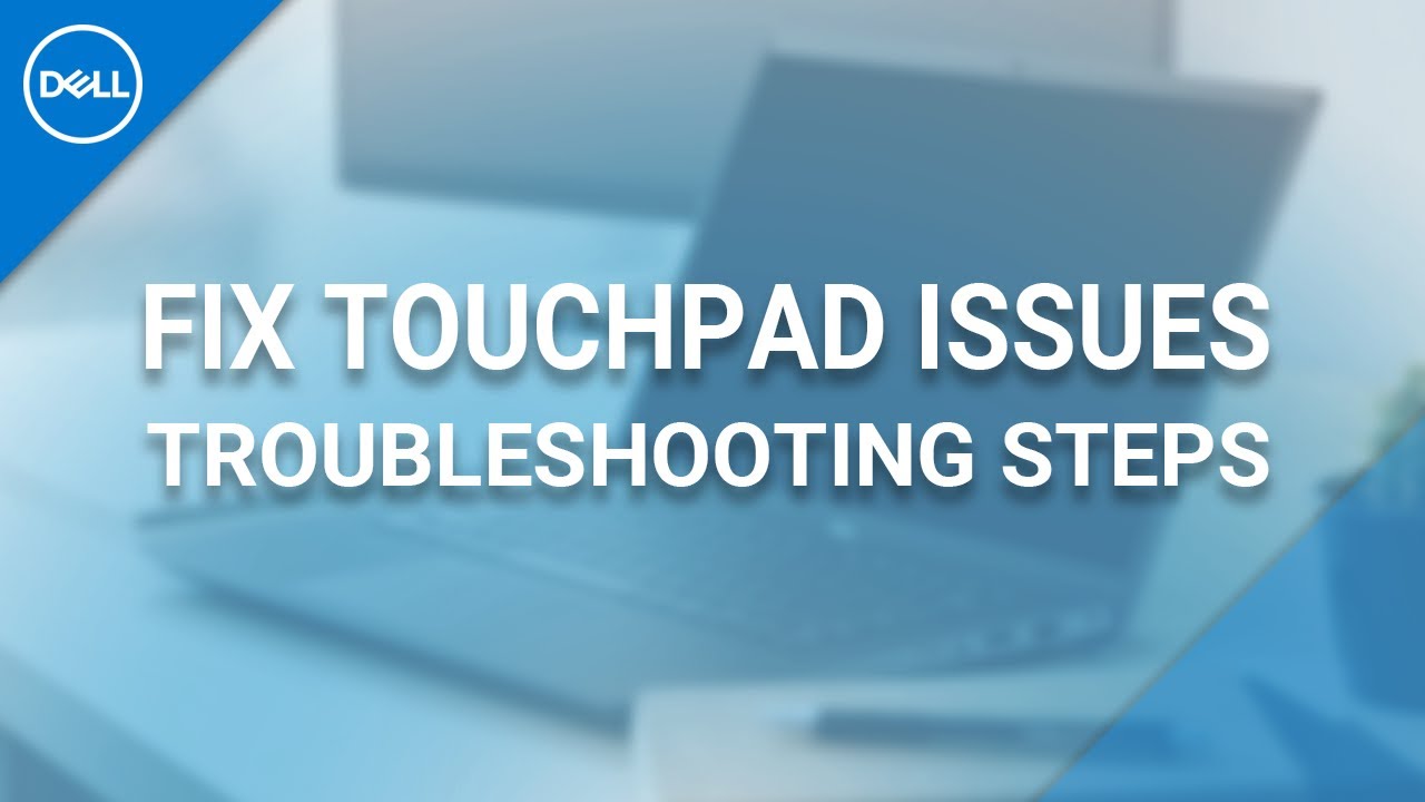 How To Fix Touchpad On Dell Laptop Windows Dell Us