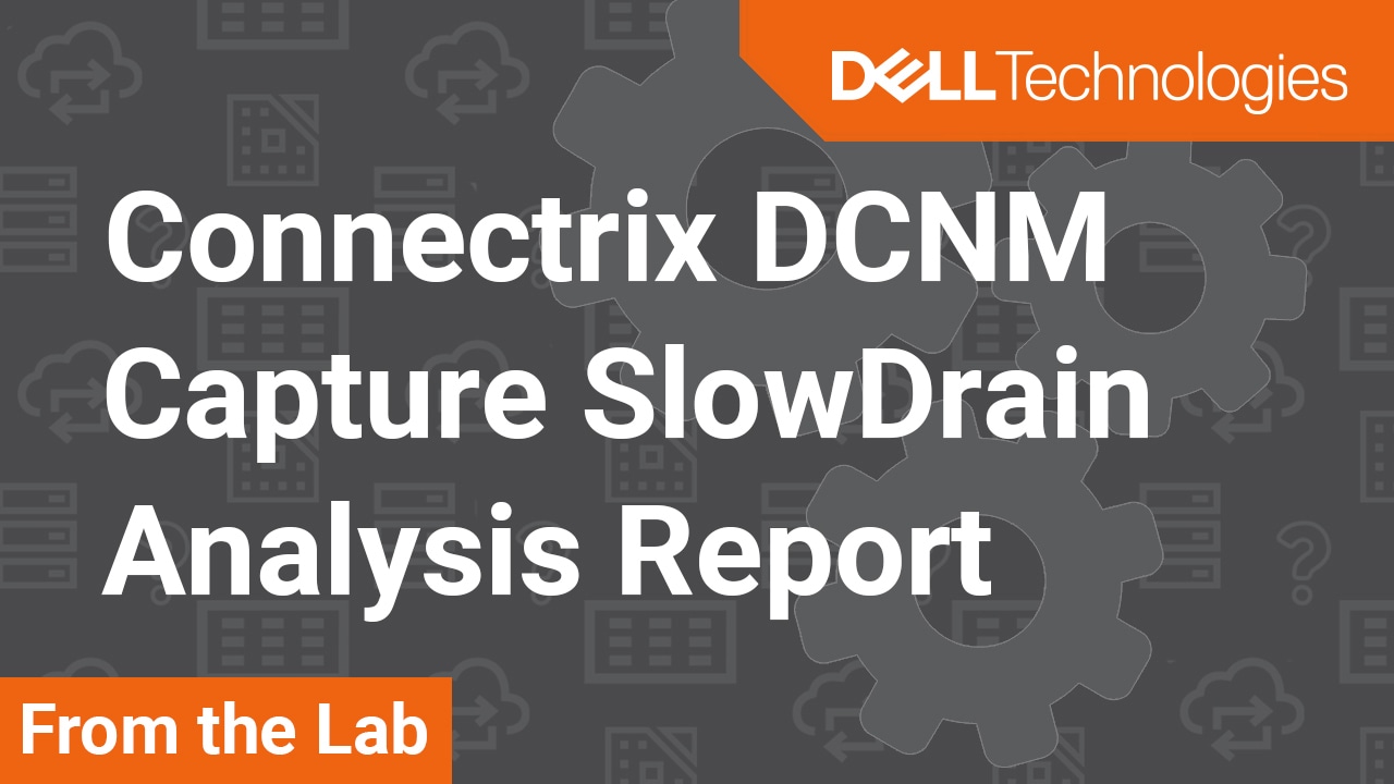 How to enable and capture Slow Drain Analysis Report from Connectrix Cisco DCNM
