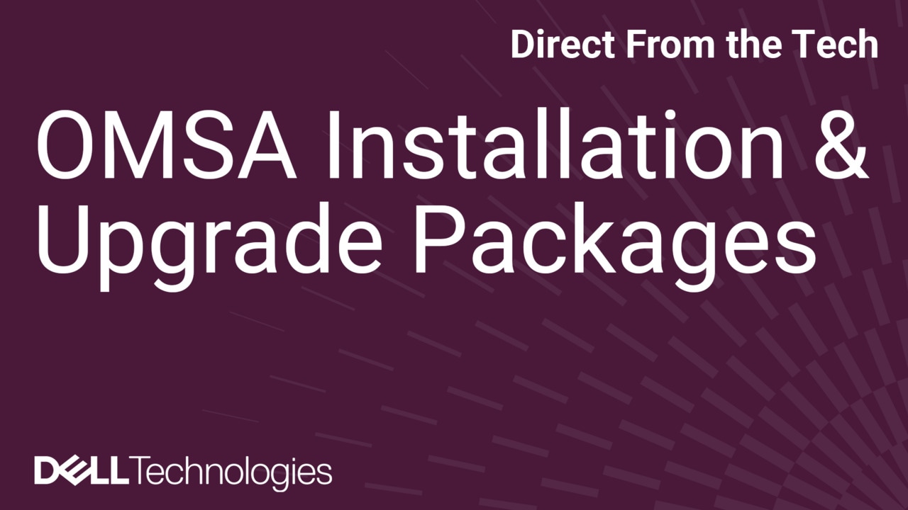 How to Install and Upgrade OMSA Packages