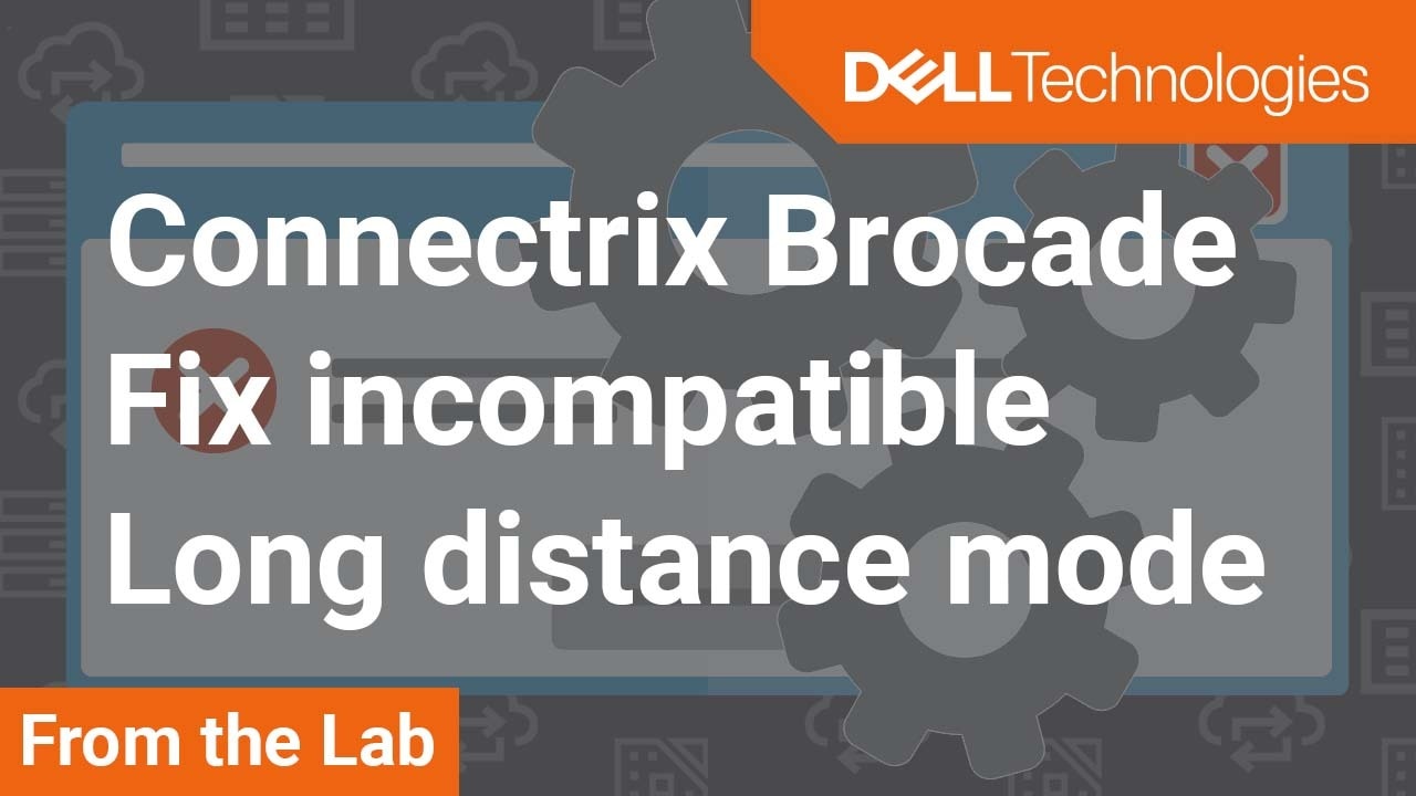 How to fix segmented Connectrix Brocade B-Series switch due to incompatible long distance Mode