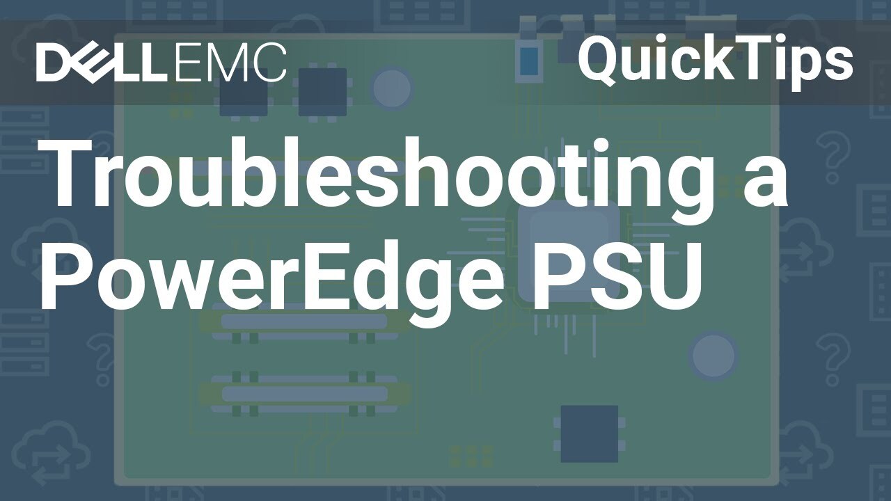 How to Troubleshoot a PowerEdge Server Power Supply Unit
