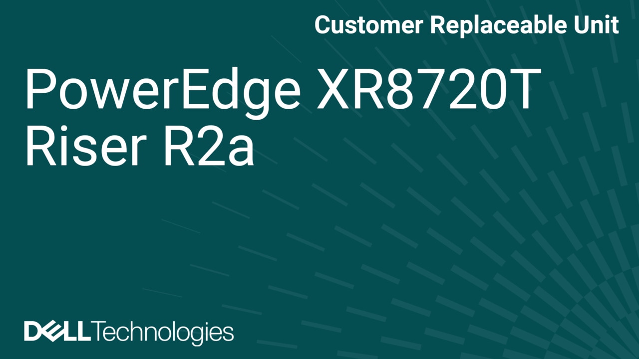 How to Replace Expansion card riser R2a (Flexible configuration) in XR8720t