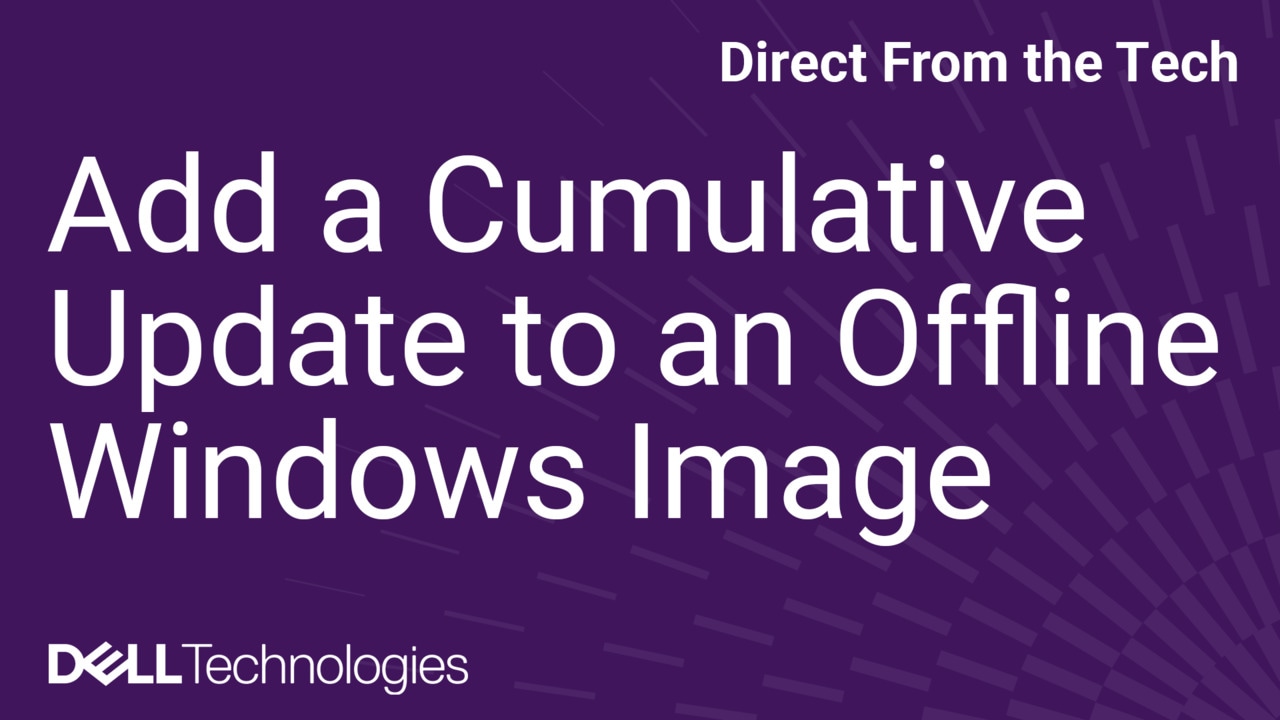 Add a Cumulative Update to an Offline Windows Image