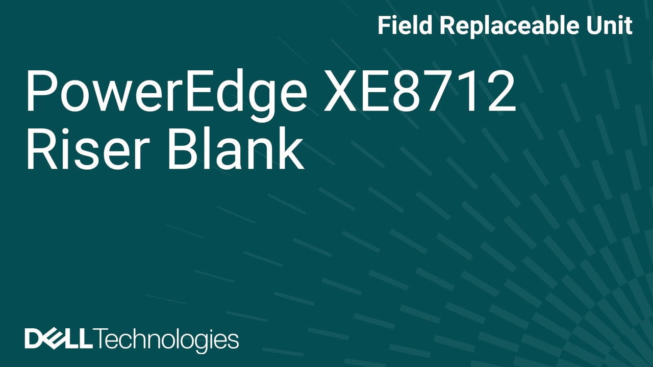 How to Replace an Expansion Card Riser Blank in a PowerEdge XE8712