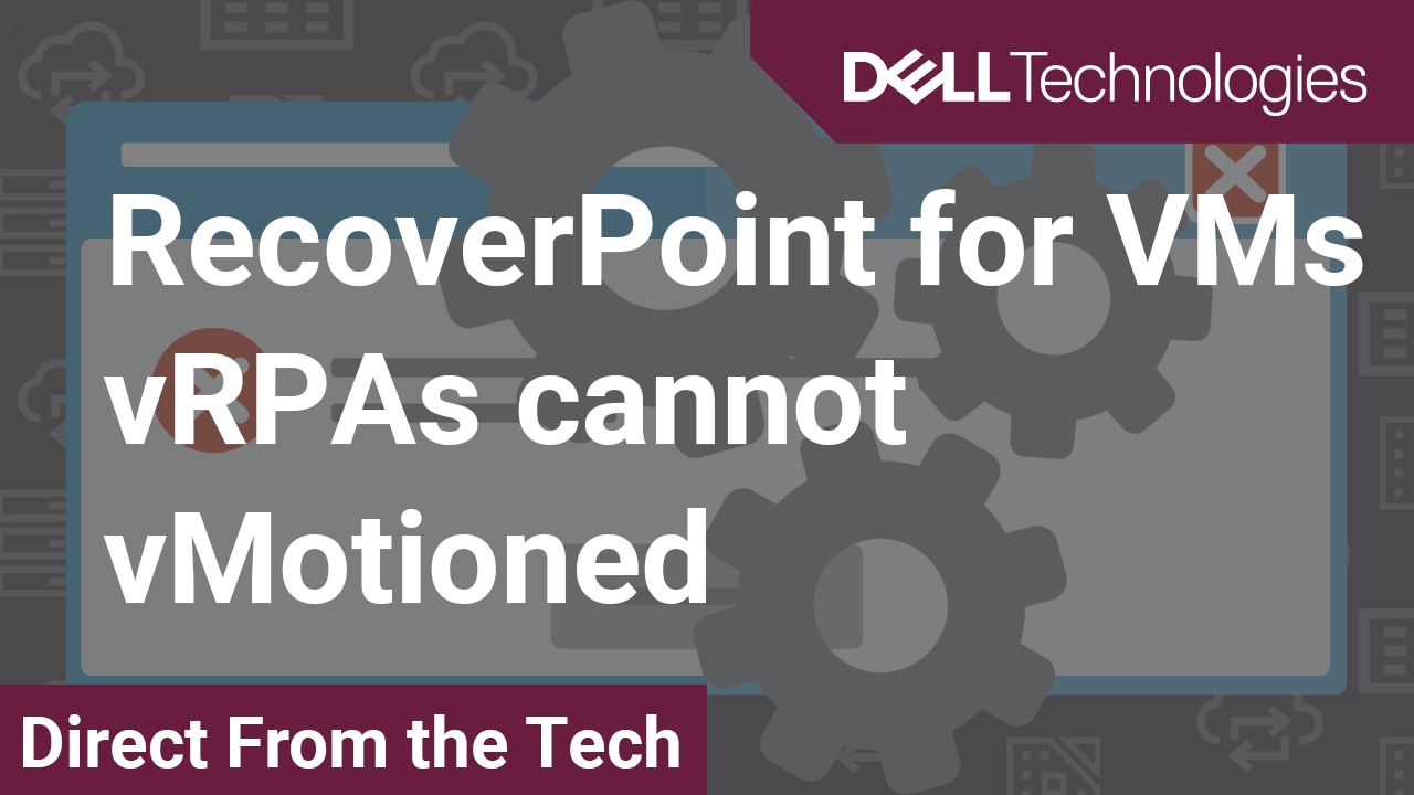 RecoverPoint for VMs: During ESXi upgrades vRPAs cannot vMotion to upgraded ESXi hosts