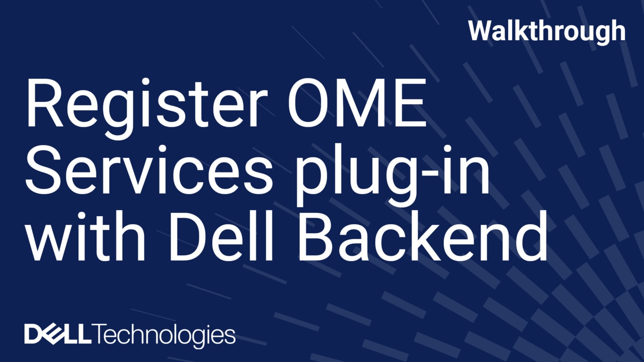 How to Register OpenManage Enterprise Services plug-in with Dell Backend