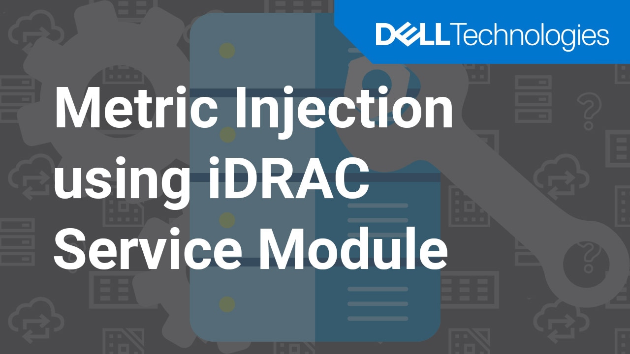 How to Configure Metric Injection (Host OS Telemetry) Feature on iDRAC Service Module