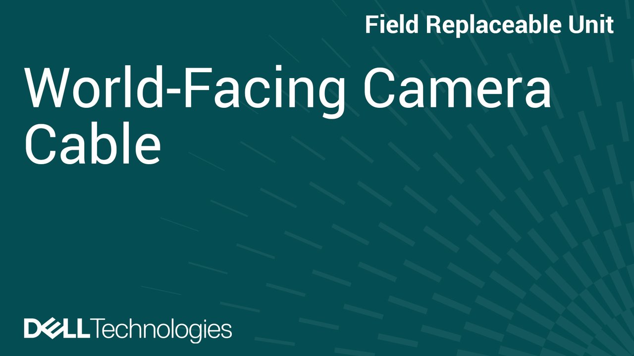 How to Replace World-facing camera cable in Dell Pro Education 11 PE11260/Dell Pro Education 11 PE11260 2-in-1