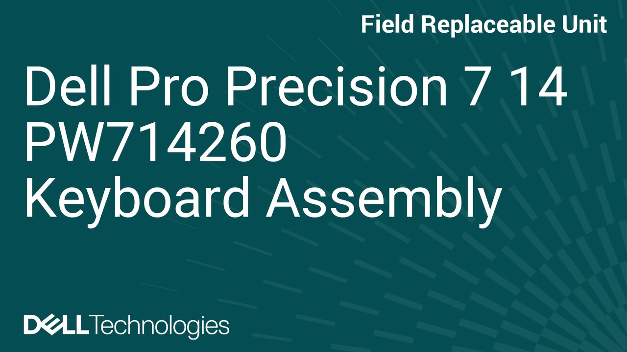 How to replace the keyboard assembly in a Dell Pro Precision 7 14 PW714260