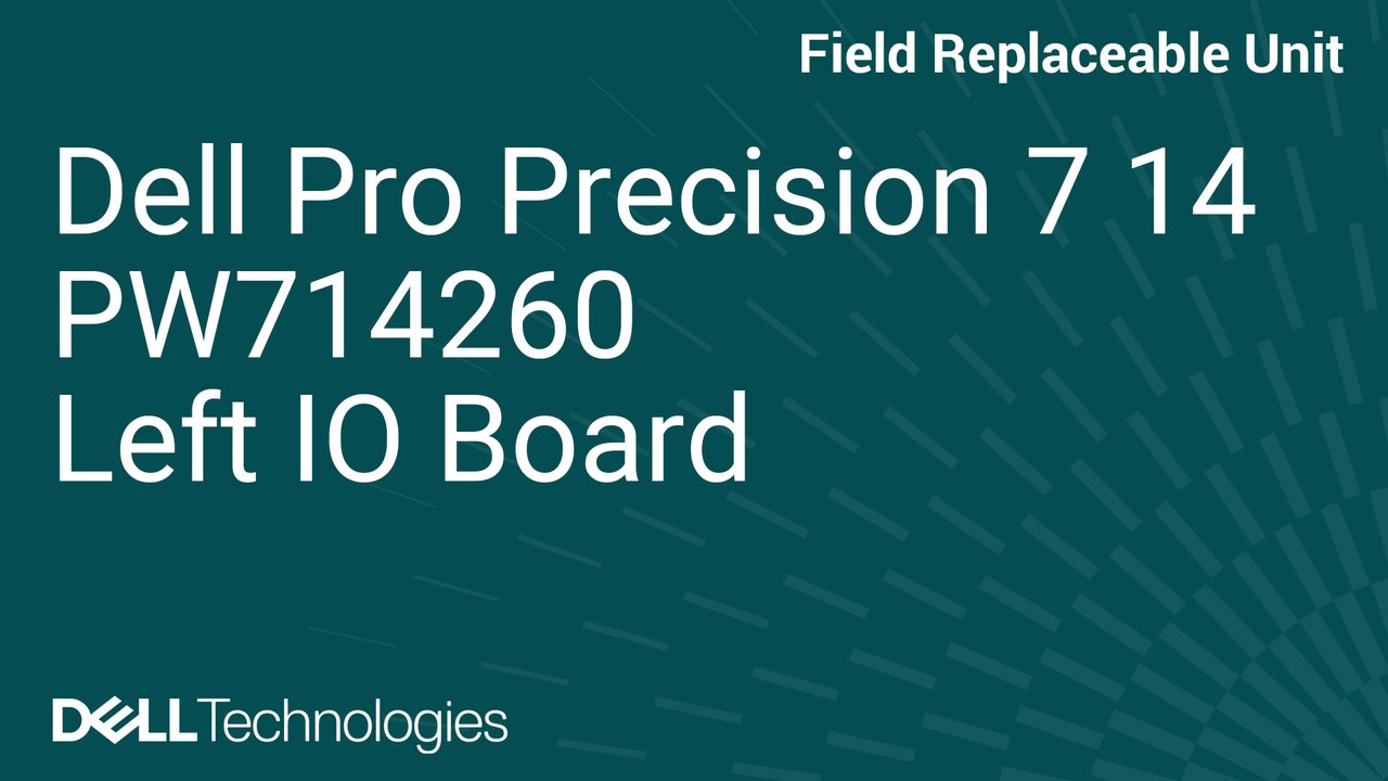 How to replace the left I/O‑board in a Dell Pro Precision 7 14 PW714260