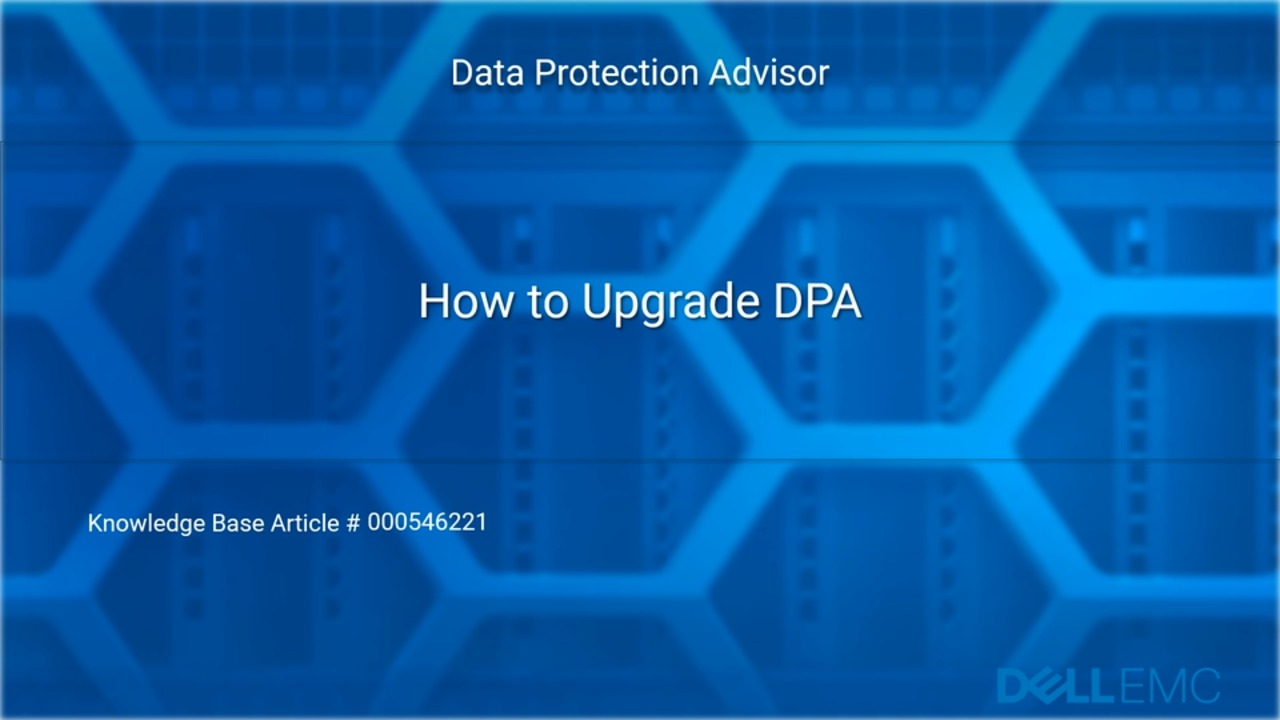 How to Upgrade Data Protection Advisor (DPA)