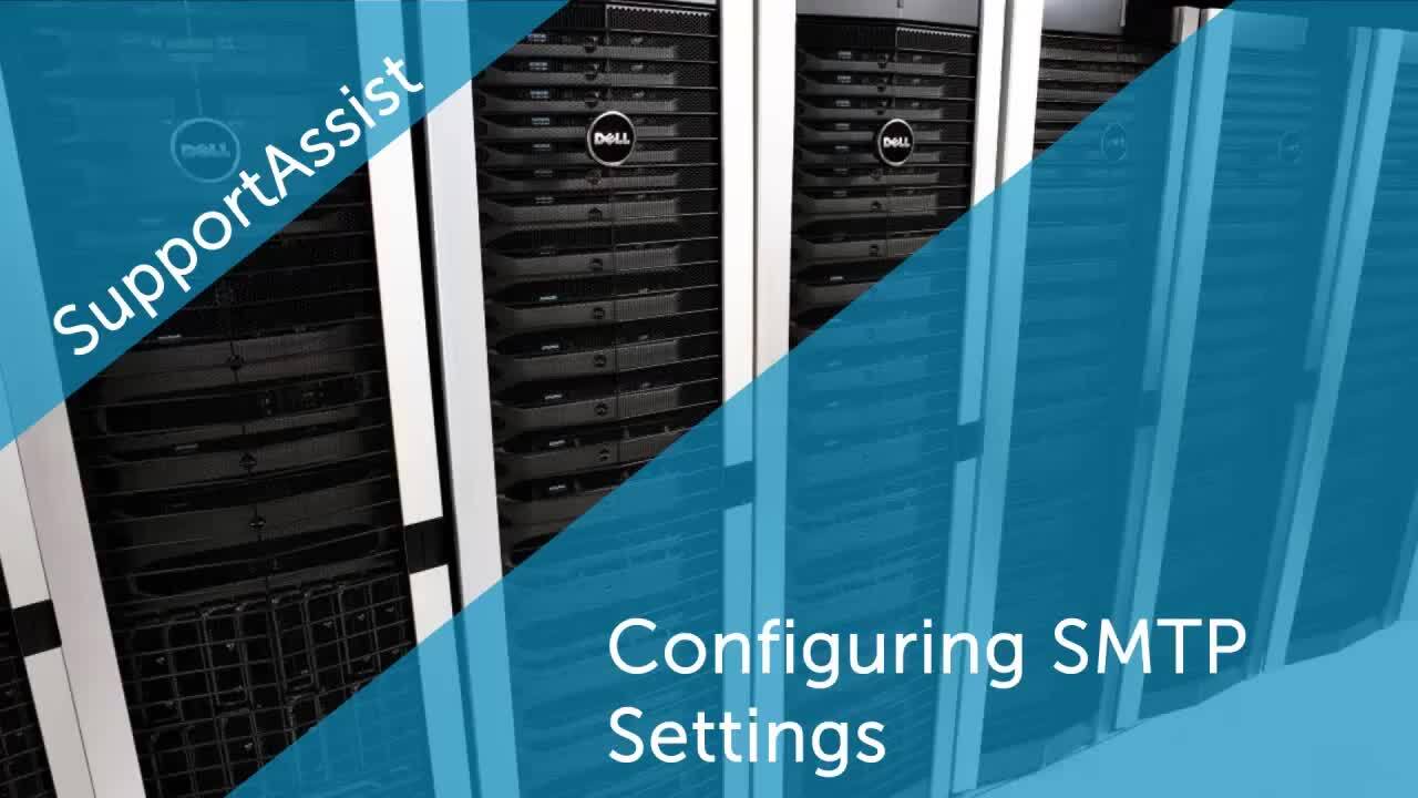 How to Configure SMTP settings for Dell  SupportAssist