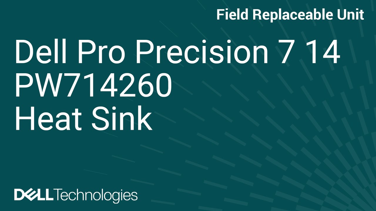 How to replace the heat sink in a Dell Pro Precision 7 14 PW714260