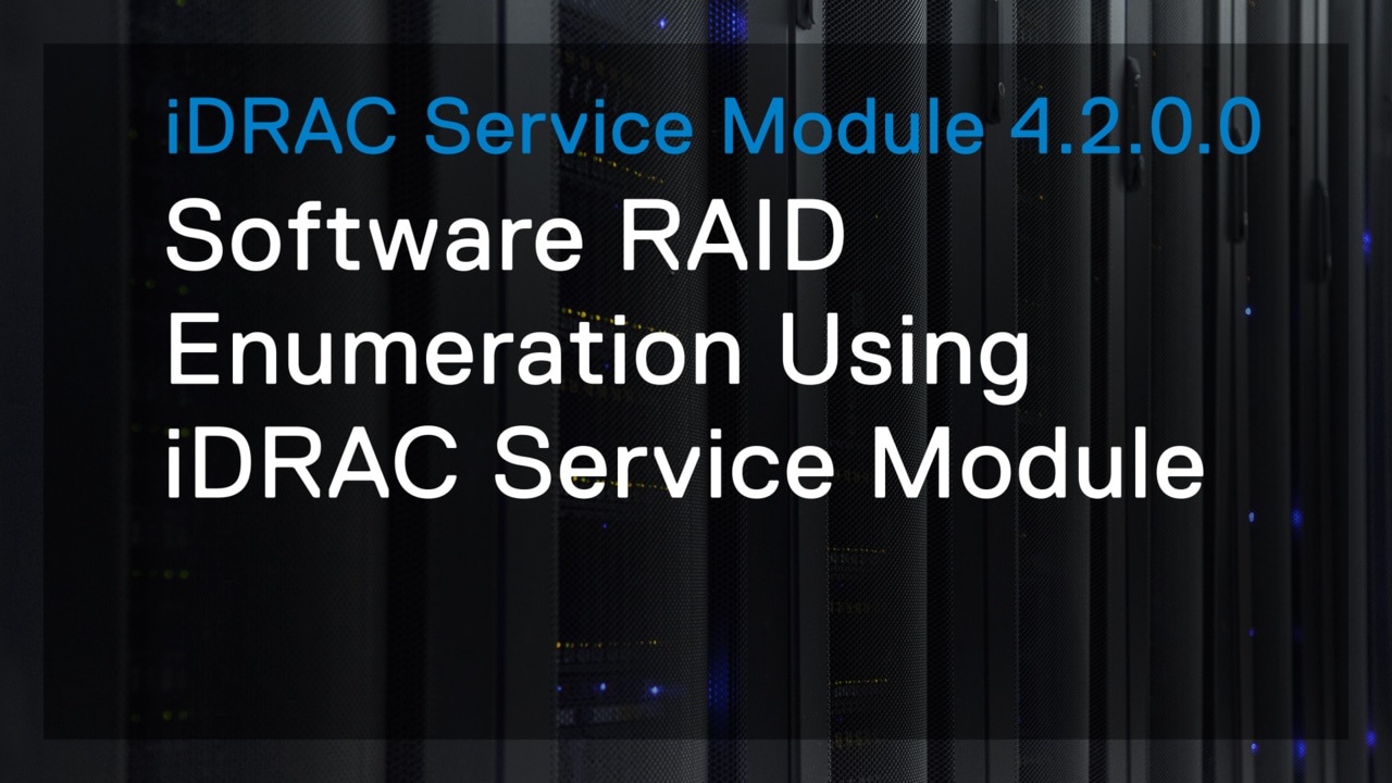Software RAID enumeration using iDRAC Service Module