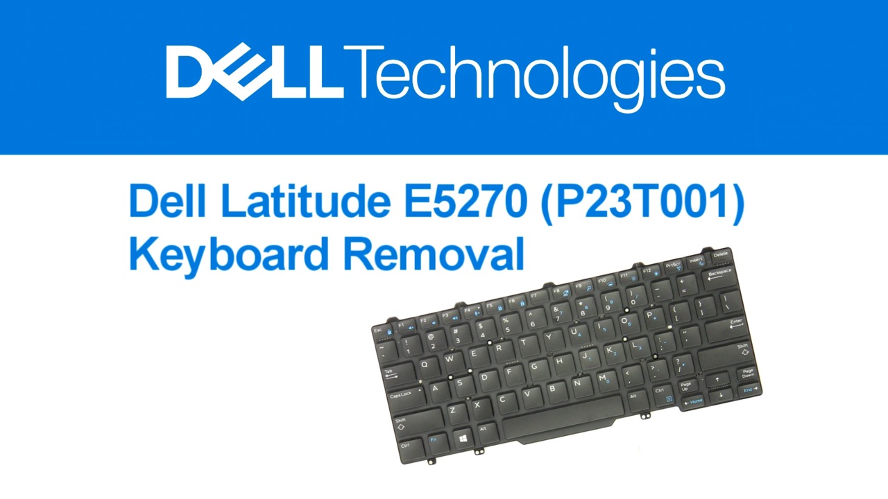 How to Remove a Latitude E5270 Keyboard