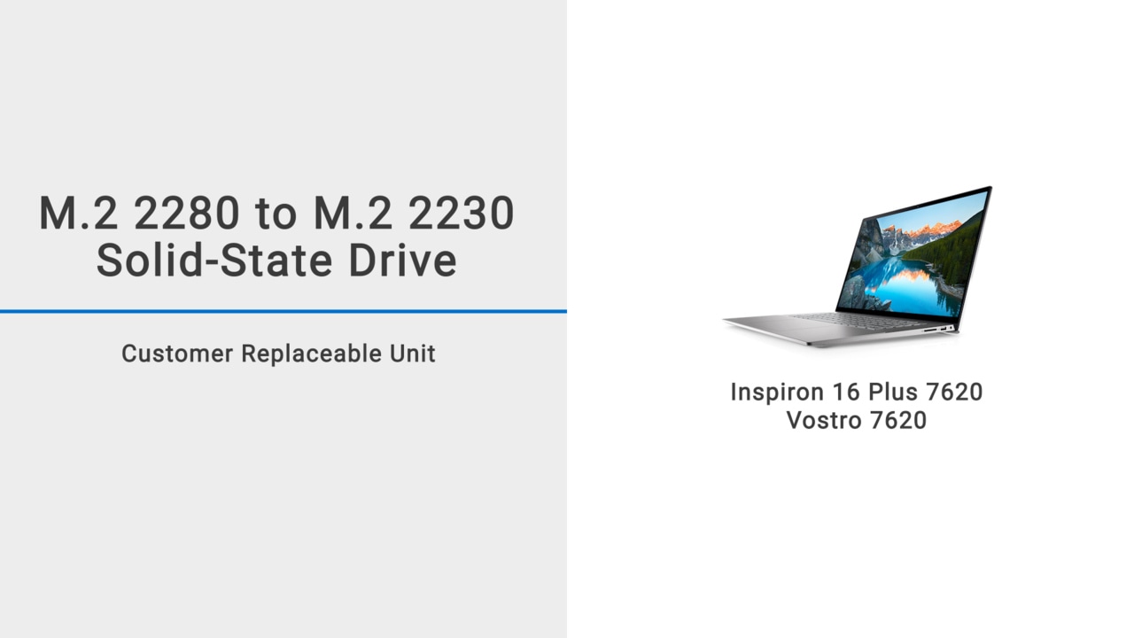 How to remove M.2 2280 SSD and install a M.2 2230 SSD on Inspiron 16 Plus 7620 / Vostro 7620