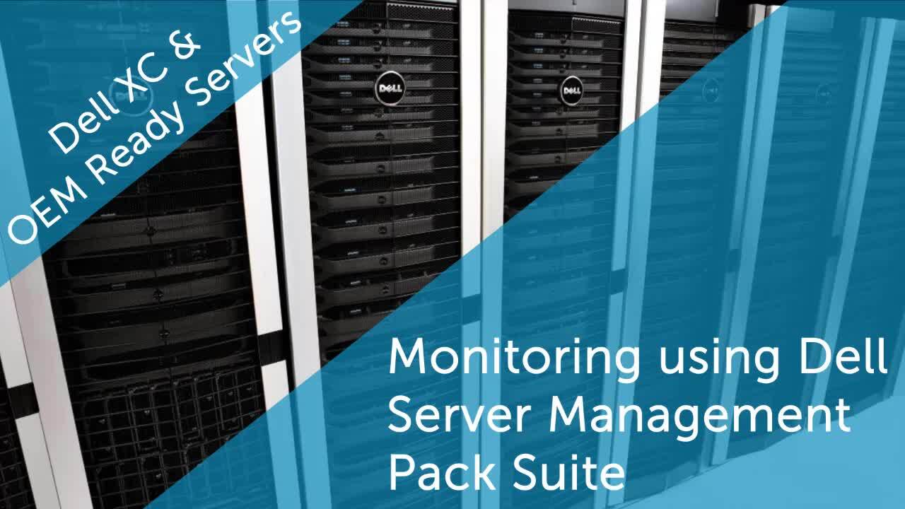 Monitoring Dell XC and OEM Ready Servers using Dell Server Management Pack Suite version 6.2