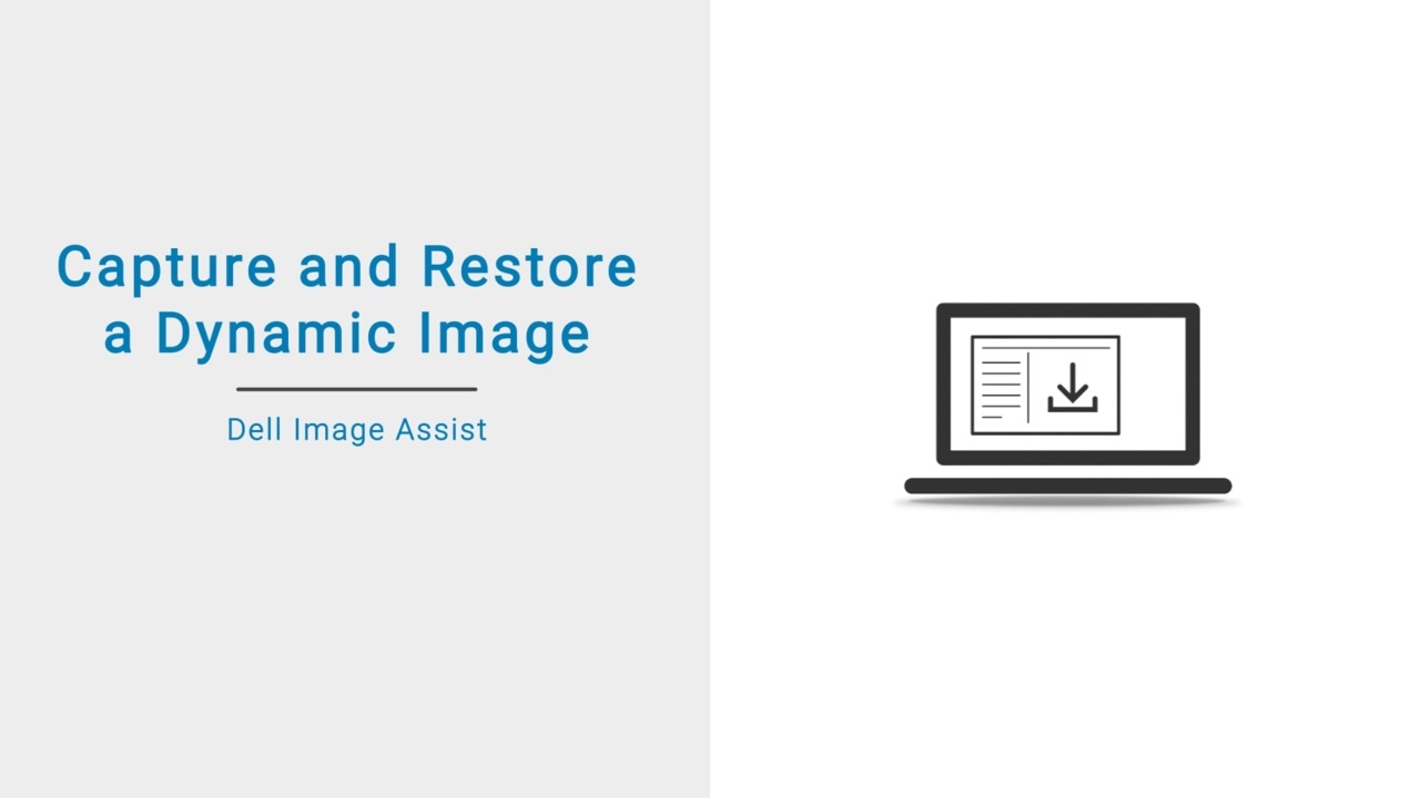 How to capture and restore a dynamic image using Dell Image Assist Dynamic