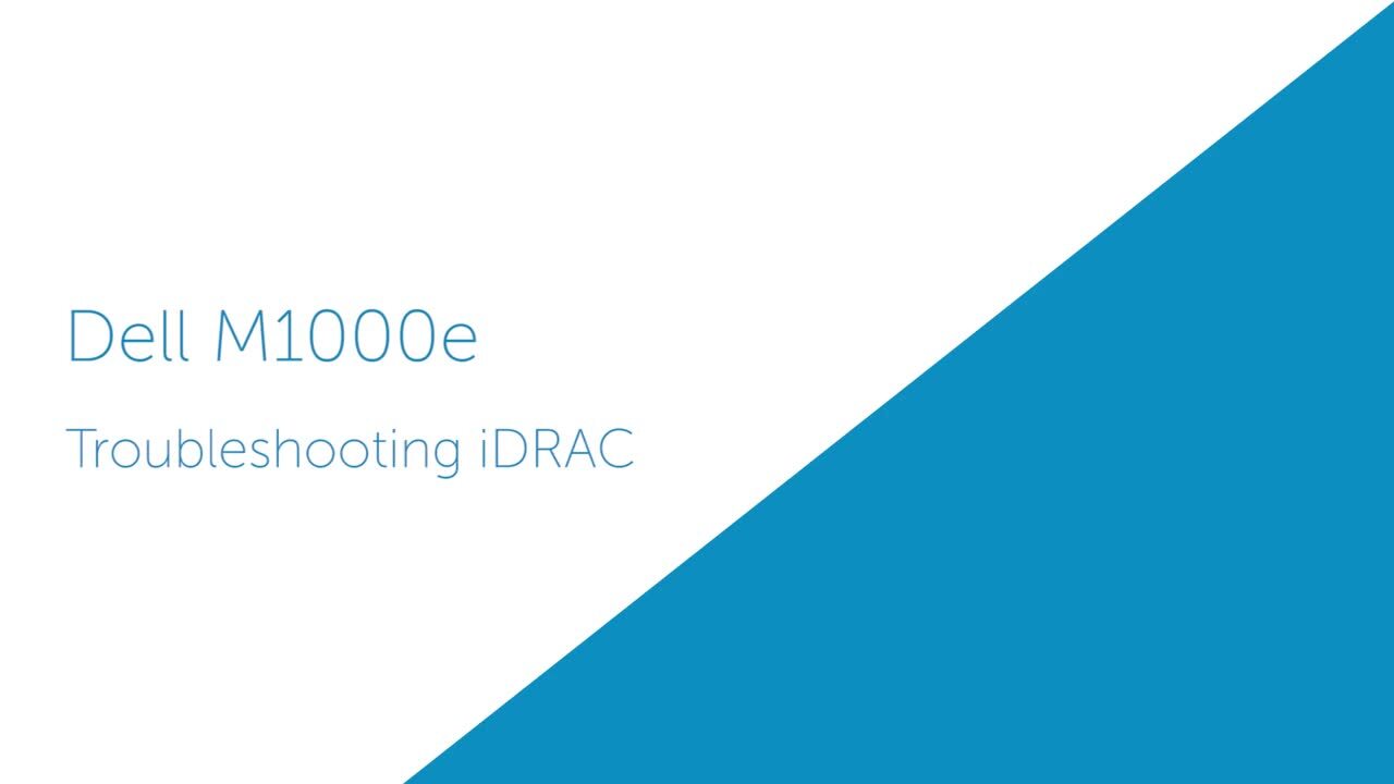 How to Troubleshoot iDRAC Issues for M1000e
