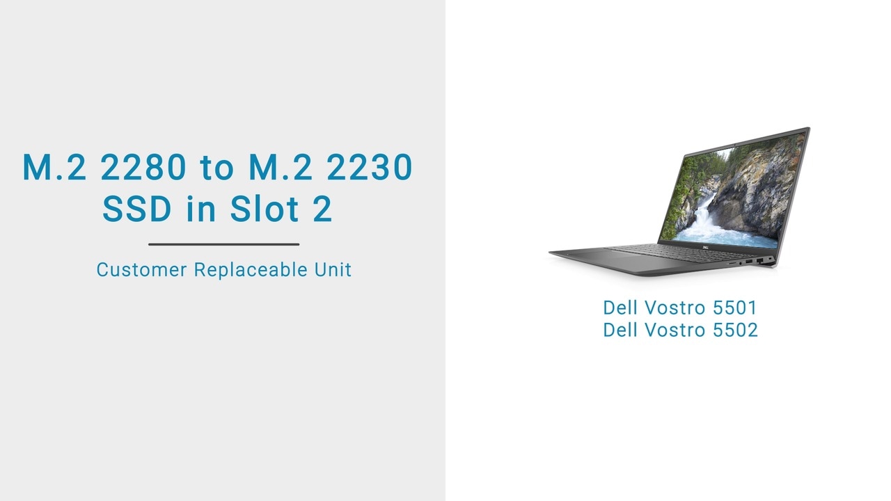 How to replace the M.2 2280 SSD with M.22230 SSD on Vostro 5501-5502 in SSD slot 2