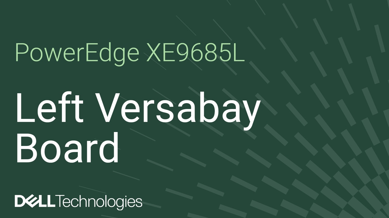 Remplacement de la carte Versabay gauche sur un XE9685L PowerEdge
