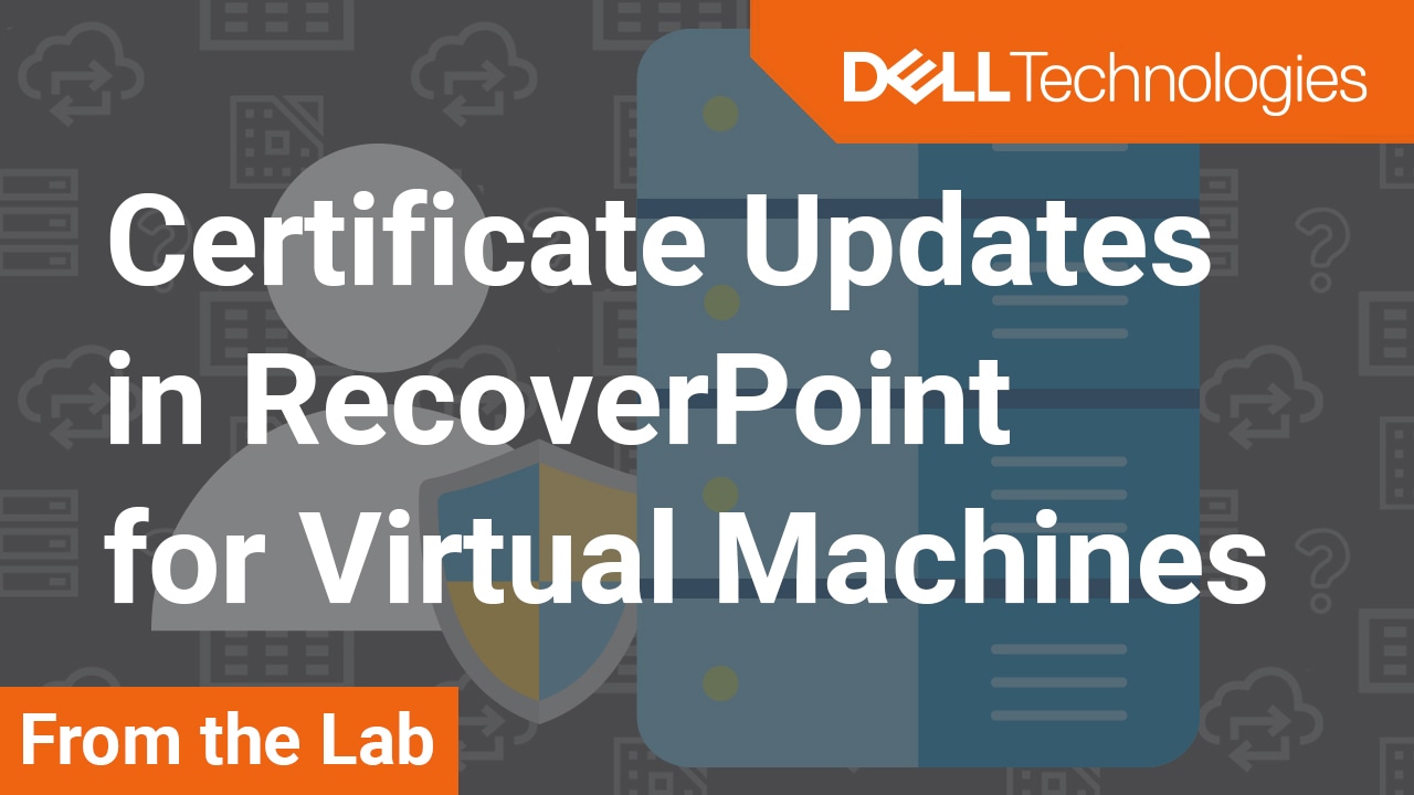 How to Update Certificates in RecoverPoint for Virtual Machines 5.3 (RP4VM)