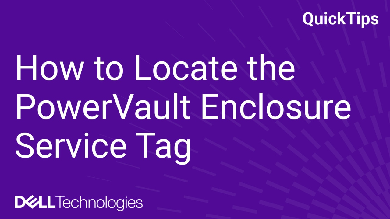 How to Locate the PowerVault Enclosure Service Tag