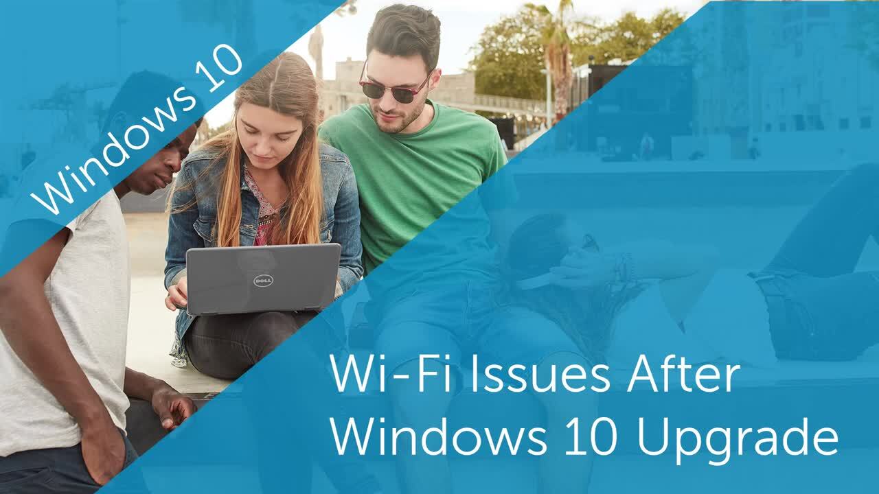 Tutorial on Wi Fi Issues After Windows 10 Upgrade