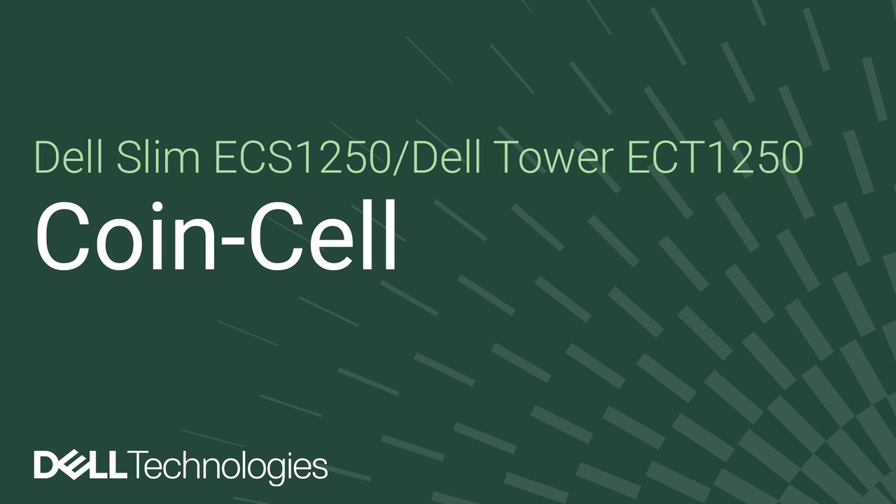 How to replace the coin-cell battery on Dell Tower ECT1250/Dell Slim ECS1250