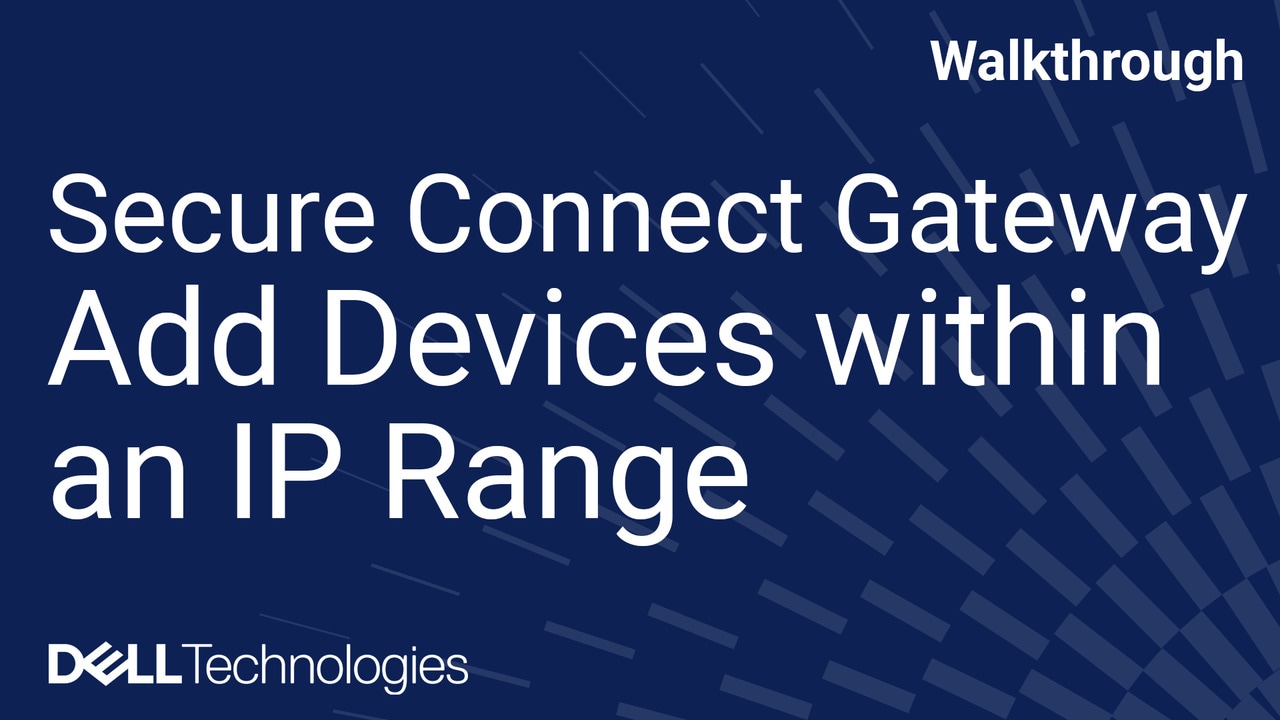 Secure Connect Gateway | Add Devices within an IP range