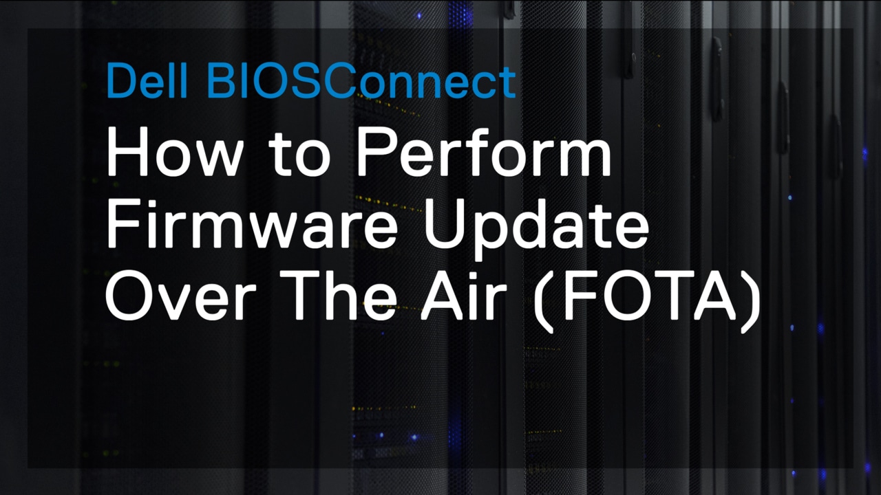 Comment effectuer la mise à jour de firmware sans fil à l’aide de Dell BIOSConnect