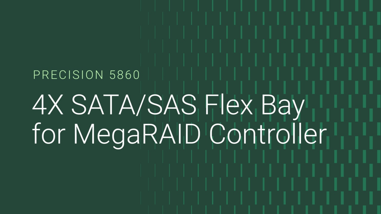 How to install the 4x SATA/SAS flex bay for MegaRAID controller on the Precision 5860 Tower