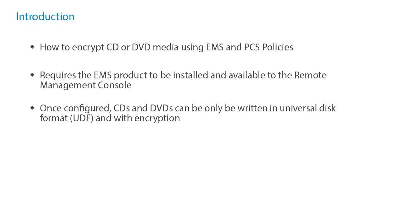 How to Encrypt CD DVDs with EMS and PCS Policies for Dell Data Protection Encryption