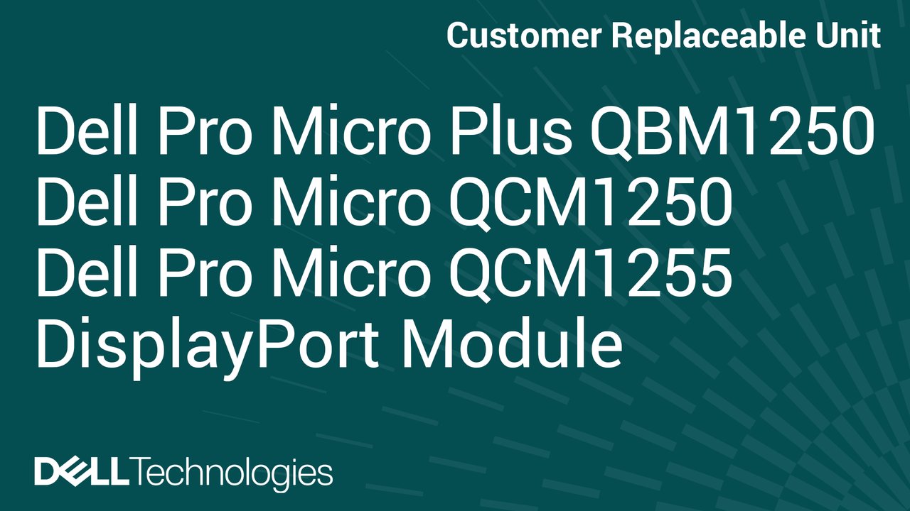 Anleitung zum Austauschen des DisplayPort-Moduls bei Dell Pro Micro Plus QBM1250/Dell Pro Micro QCM1250/QCM1255