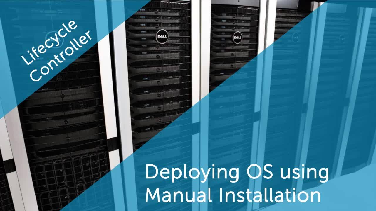 How to Deploy an Operation System using a manual installation for Lifecycle Controller