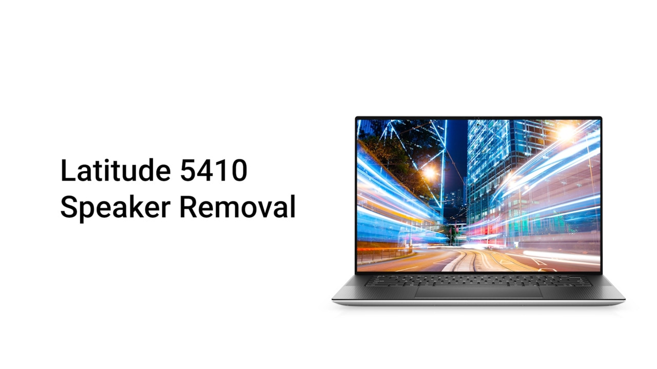 How to Remove the Speaker of a Latitude 5410