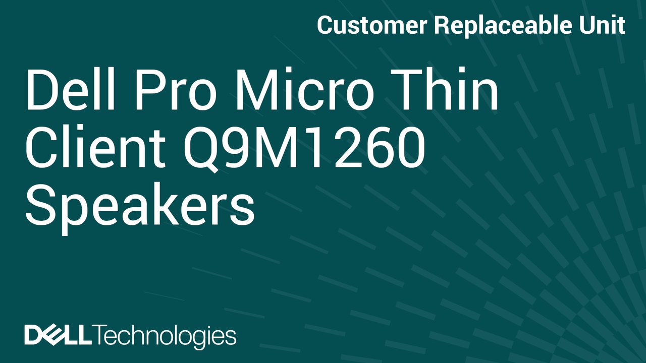 How to Replace Speaker in Dell Pro Micro Thin Client Q9M1260